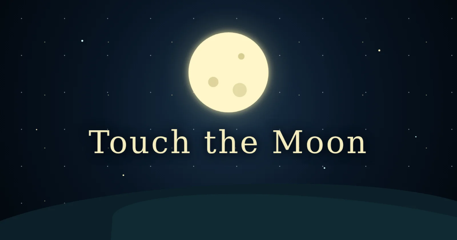 Touch the Moon
