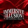 IMMERSIVE ILLUSION
